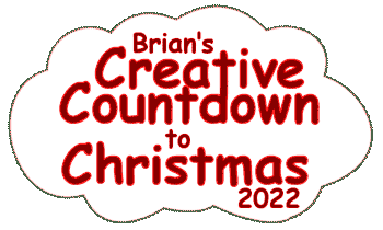 Brian's Creative Countdown to Christmas 2022