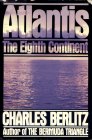 Atlantis - The Eighth Continent by Charles Berlitz