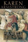 The Battle for God by Karen Armstrong