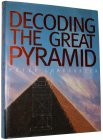 Decoding the Great Pyramid by Peter Lemesurier