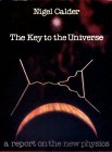 The Key to the Universe by Nigel Calder
