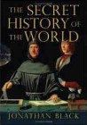 The Secret History of the World by Jonathan Black