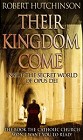 Their Kingdom Come by Robert Hutchinson